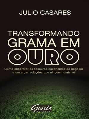 cover image of Transformando grama em ouro